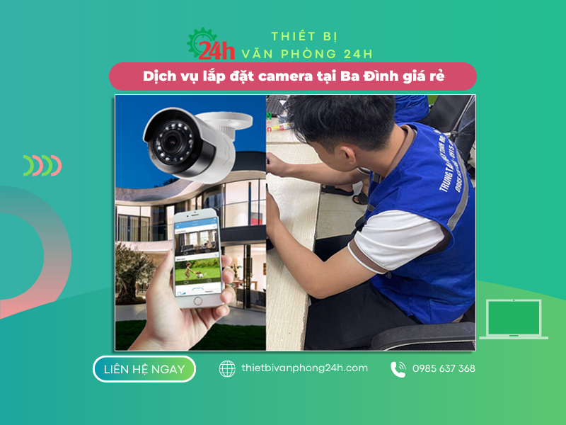Dịch vụ lắp đặt camera tại Ba Đình giá rẻ Đội ngũ lắp đặt camera tại Ba Đình