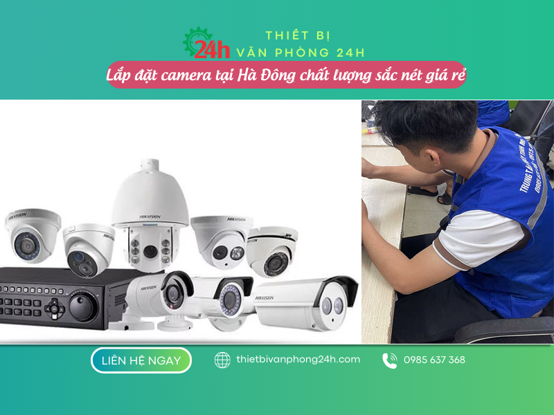 Lắp đặt camera tại Hà Đông chất lượng sắc nét giá rẻ Kỹ thuật lắp đặt camera tại Hà Đông