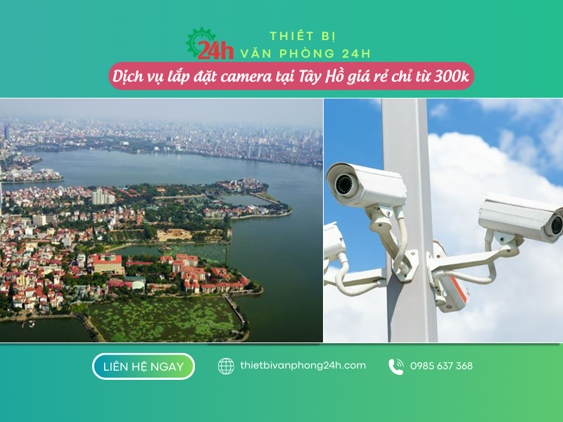 Dịch vụ lắp đặt camera tại Tây Hồ giá rẻ chỉ từ 300k Dịch vụ lắp đặt camera tại Tây Hồ