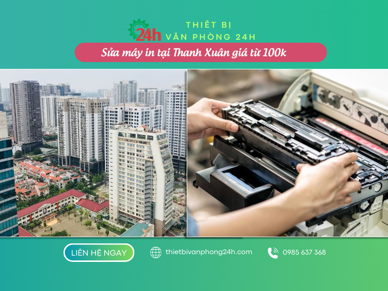 Sửa máy in tại Thanh Xuân giá từ 100k có mặt sau 10 phút Sửa máy in tại Thanh Xuân giá từ 100k