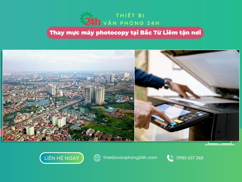 Dịch vụ thay mực máy photocopy tại Bắc Từ Liêm tận nơi Dịch vụ thay mực máy photocopy tại Bắc Từ Liêm