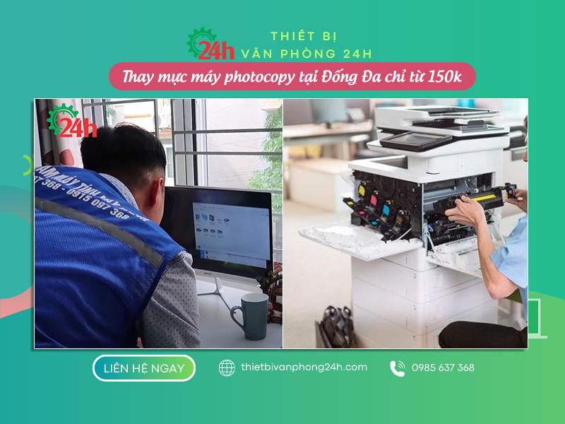 Thay mực máy photocopy tại Đống Đa chỉ từ 150k Kỹ thuật thực hiện thay mực máy photocopy tại Đống Đa