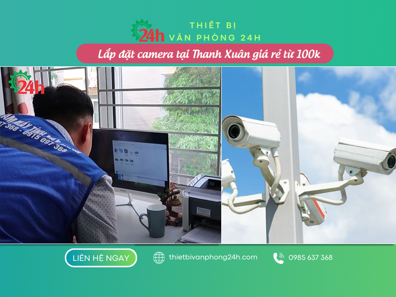 Lắp đặt camera tại Thanh Xuân giá rẻ từ 100k Lắp đặt camera tại Thanh Xuân